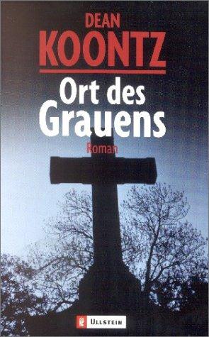 Dean R. Koontz: Ort des Grauens. (Paperback, 2002, Ullstein Tb)