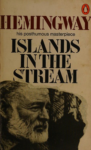 Ernest Hemingway: Islands in the stream (1971, Penguin)