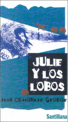 Jean Craighead George: Julie Y Los Lobos (Hardcover, Spanish language, 1999, Bt Bound)