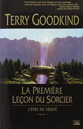 Terry Goodkind: La première leçon du sorcier (French language, 2003, Bragelonne)