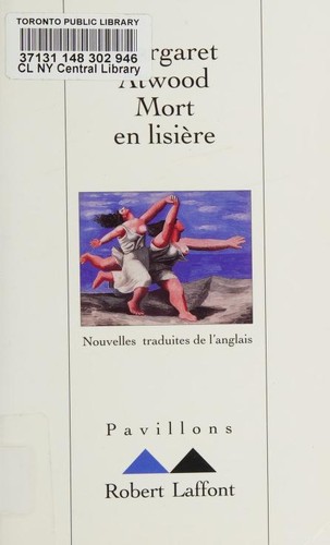 Margaret Atwood: Mort en lisiere (French language, 1996, R. Laffont)