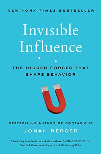 Jonah Berger: Invisible Influence (Paperback, 2017, Simon & Schuster)