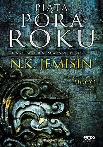 N. K. Jemisin: Piąta pora roku (Polish language, 2016, Wydawnictwo Sine Qua Non)