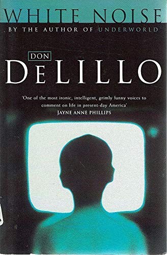 De Lillo Don: White Noise (Paperback, 2011, Picador)