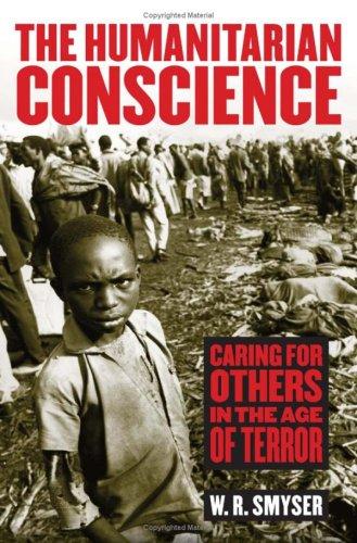 W. R. Smyser: The Humanitarian Conscience (Hardcover, 2003, Palgrave Macmillan)