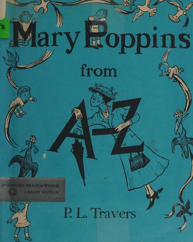 P. L. Travers: Mary Poppins from A to Z. (1962, Harcourt, Brace & World)