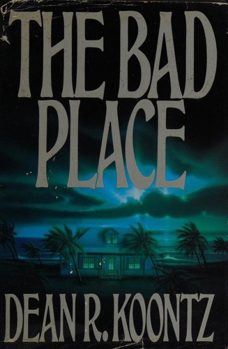 Dean R. Koontz: The bad place (1990, G. P. Putnam's Sons)