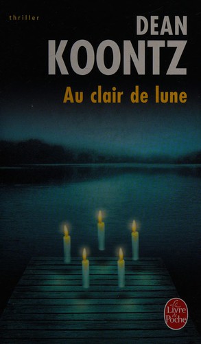 Dean R. Koontz: Au clair de lune (French language, 2007, Librairie générale française)