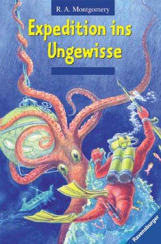 R. A. Montgomery, Leslie Morell, Alexander Schütz: Expedition ins Ungewisse. (Hardcover, 2002, Ravensburger Buchverlag)