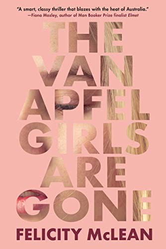 Felicity McLean: The Van Apfel Girls Are Gone (Paperback, 2019, Algonquin Books)