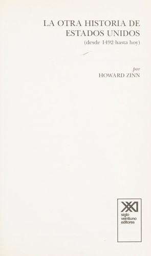 Howard Zinn: La otra historia de los Estados Unidos (Spanish language, 1999, Siglo Veintiuno)