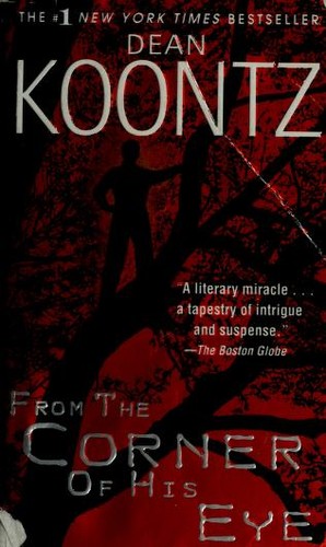 Dean Koontz: From the corner of his eye (2001, Bantam Books)