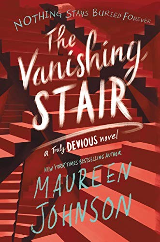 Maureen Johnson: The Vanishing Stair (Truly Devious Book 2) (2019, Katherine Tegen Books)