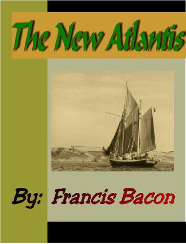 Francis Bacon: The New Atlantis (EBook, 2003, NuVision Publications)