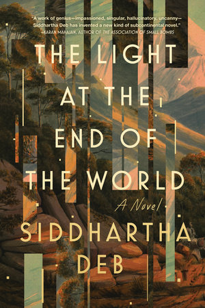 Siddhartha Deb: Light at the End of the World (2023, Soho Press, Incorporated)