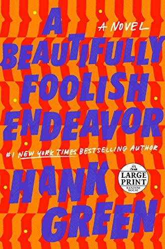 Hank Green: A Beautifully Foolish Endeavor (Paperback, 2020, Random House Large Print)
