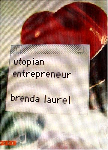 Brenda Laurel: Utopian Entrepreneur (Mediaworks Pamphlets) (Hardcover, 2001, The MIT Press)