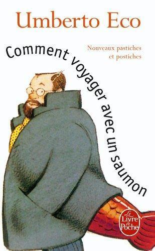 Umberto Eco: Comment voyager avec un saumon. Nouveaux pastiches et postiches (French language, 2000)