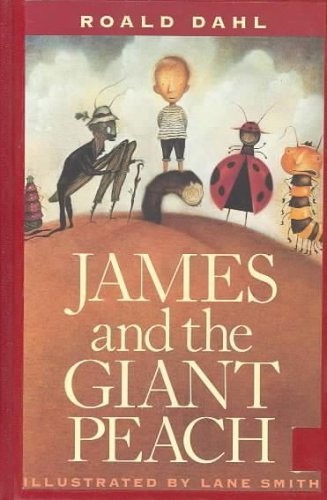 Lane Smith, Roald Dahl: James and the Giant Peach (Hardcover, Peter Smith Pub Inc)