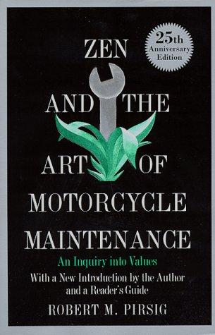 Robert M. Pirsig: Zen and the art of motorcycle maintenance (1999, Quill)