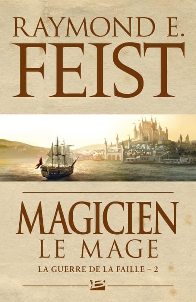 Raymond E. Feist: Magicien - Le Mage (French language, 2011, Bragelonne)