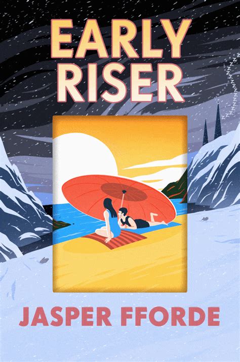 Jasper Fforde: Early Riser (2025, Taylor & Francis Group)