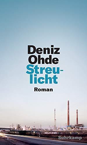 Deniz Ohde: Streulicht: Roman (German language, 2020)