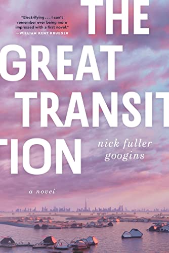 Nick Fuller Googins: The Great Transition (2023, Atria Books)