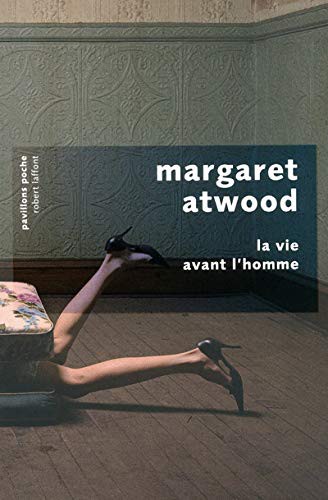 Margaret Atwood, Marianne Véron: La Vie avant l'homme - pav poche (Paperback, 2012, ROBERT LAFFONT)