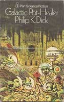 Philip K. Dick: Galactic Pot-Healer (Paperback, 1972, Pan Book Ltd.)