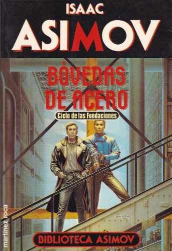 Isaac Asimov: Bóvedas de acero (1979, Martínez Roca)