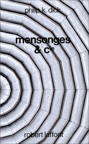 Philip K. Dick: Mensonges & cie (Paperback, 1984, Robert Laffont)