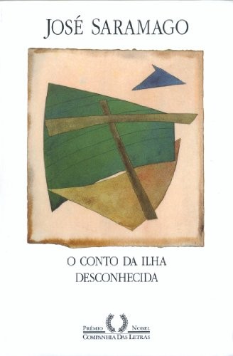 José Saramago: Conto da Ilha Desconhecida (Paperback, Portuguese language, 1998, Companhia das Letras, Companhia Das Letras)