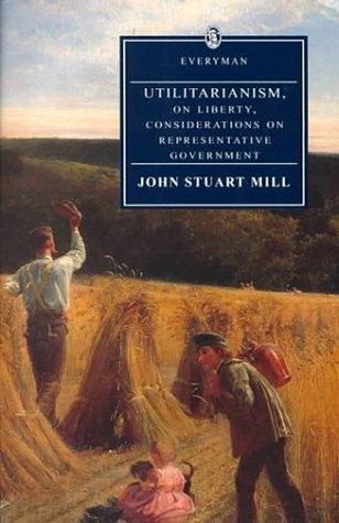 John Stuart Mill: Utilitarianism (1993, Dent, Tuttle, Orion Publishing Group, Limited)