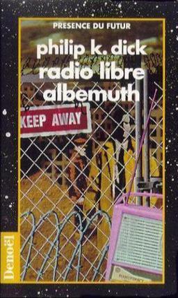 Philip K. Dick: Radio libre Albemuth (French language, 1994, Éditions Denoël)