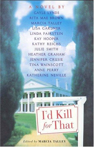 Marcia Dutton Talley, Gayle Lynds: I'd kill for that (2004, St. Martin's Minotaur)