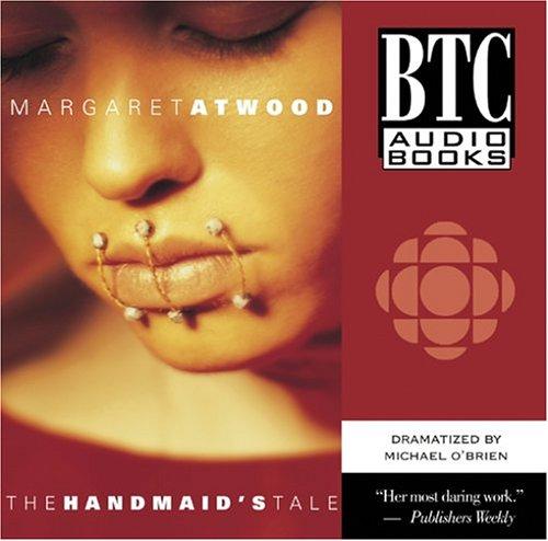 Margaret Atwood, Michael O'Brien: The Handmaid's Tale (2004, BTC Audiobooks)