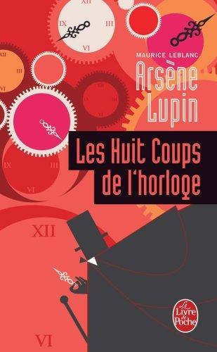 Maurice Leblanc: Les Huit coups de l'horloge (French language, 1973, Librairie Générale Française)