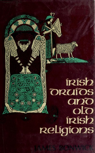 James Bonwick: Irish Druids and Old Irish Religions (Hardcover, 1986, Dorset Press)