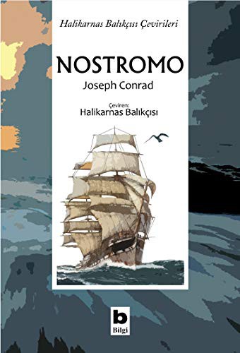 Joseph Conrad: Nostromo; Halikarnas Balikcisi Cevirileri (Paperback, 2019, Bilgi Yayinevi)