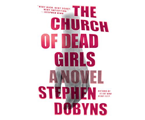 Stephen Dobyns, George Newbern: The Church of Dead Girls (AudiobookFormat, 2015, Dreamscape Media)