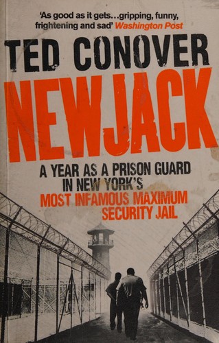 Ted Conover: Newjack (2011, Penguin Random House)