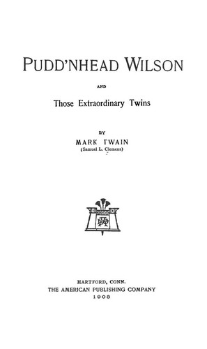 Mark Twain: Pudd'nhead Wilson (1908, American Publishing Company)