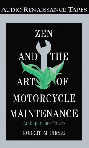 Robert M. Pirsig: Zen and the Art of Motorcycle Maintenance (AudiobookFormat, 1996, Audio Renaissance)