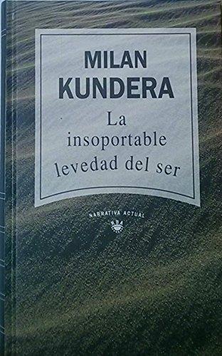 Milan Kundera: La insoportable levedad del ser (Hardcover, Spanish language, 1992, RBA)