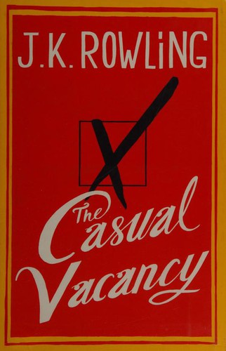 J. K. Rowling, Tom Hollander: The Casual Vacancy (Hardcover, 2012, Little, Brown and Company)