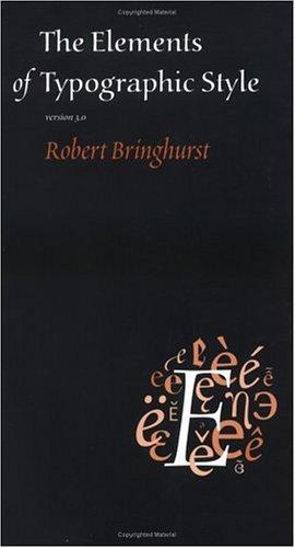Robert Bringhurst, Robert Bringhurst: The elements of typographic style (2004, Hartley & Marks, Publishers)