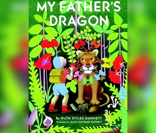 Ruth Stiles Gannett: My Father's Dragon (AudiobookFormat, 2018, Dreamscape Media)