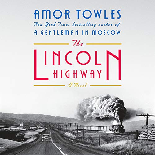 Amor Towles: The Lincoln Highway (AudiobookFormat, 2021, Penguin Audio)