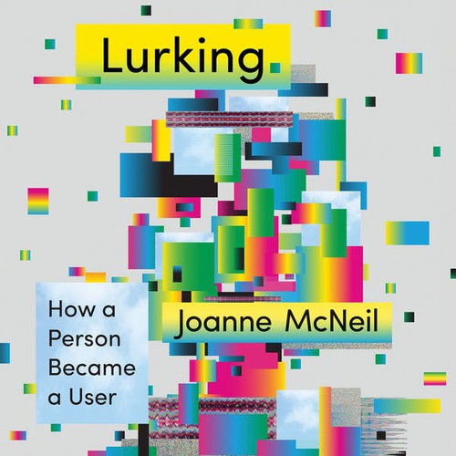 Joanne McNeil: Lurking (2020, Macmillan Audio)